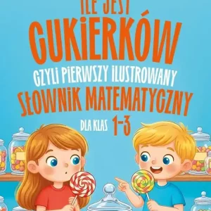 Ile jest cukierków, czyli pierwszy ilustrowany...