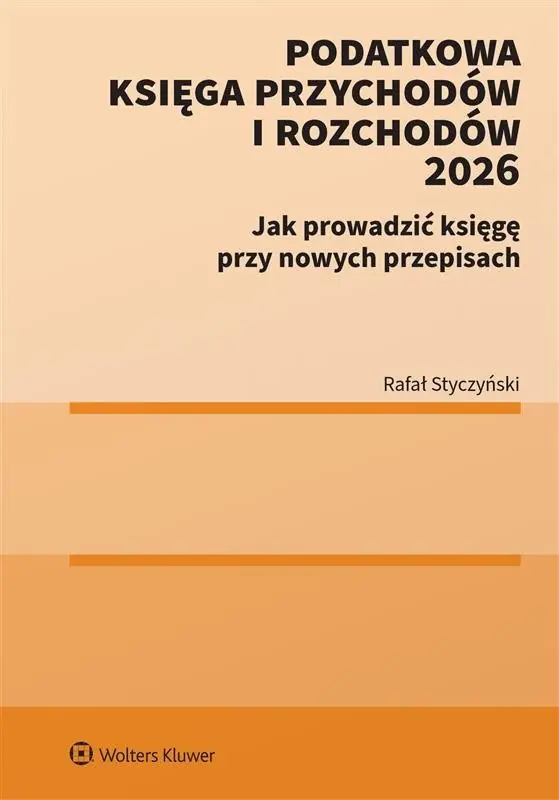 Podatkowa Księga Przychodów i Rozchodów Nowe zasady prowadzenia z uwzględnieniem KSEF 2.0
