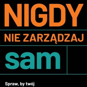 Nigdy nie zarządzaj sam