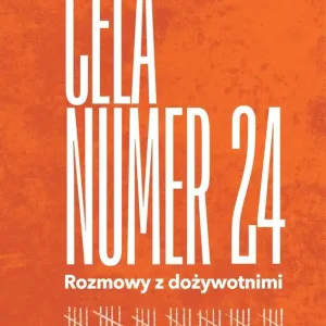 Cela nr 24. Rozmowy z dożywotnimi