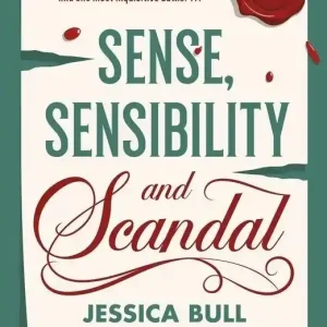 Sense, Sensibility and Scandal
