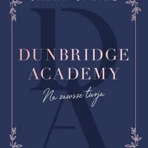 Dunbridge Academy Na zawsze twoja