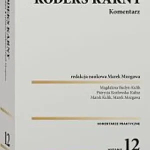 Kodeks karny Komentarz wyd.12/2025