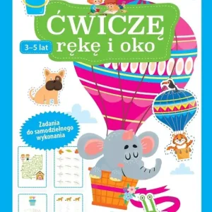 Ćwiczę rękę i oko. Zadania grafomotoryczne...