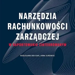 Narzędzia rachunkowości zarządczej w raportowaniu zintegrowanym