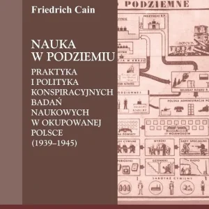 Nauka w podziemiu. Praktyka i polityka...