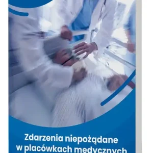 Zdarzenia niepożądane w placówkach medycznych...