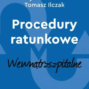 Procedury ratunkowe wewnątrzszpitalne Tom 2
