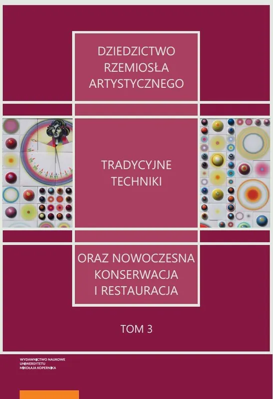 Dziedzictwo rzemiosła artystycznego – tradycyjne techniki oraz nowoczesna konserwacja i restauracja