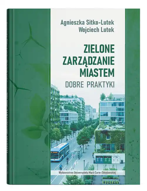 Zielone zarządzanie miastem. Dobre praktyki