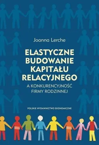 Elastyczne budowanie kapitału relacyjnego..