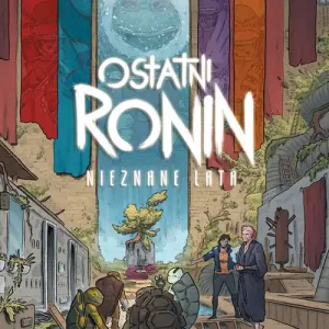 Wojownicze Żółwie Ninja: Ostatni Ronin - Nieznane lata