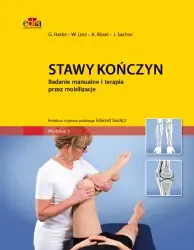 Stawy kończyn. Badanie manualne i terapia przez mobilizacje