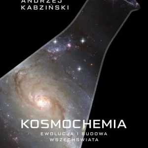 Kosmochemia Ewolucja i budowa Wszechświata