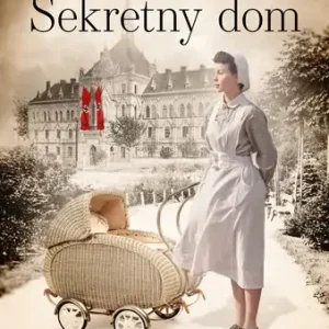 Sekretny dom. Matki Rzeszy Tom 1