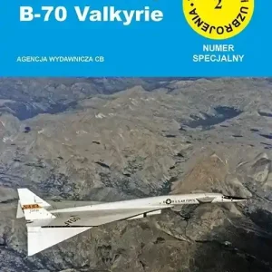 Samolot bombowy B-70 Valkyrie (TBiU 2 numer specjalny)