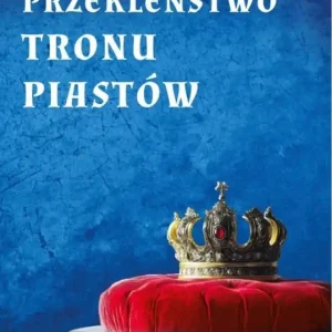 Przekleństwo tronu Piastów