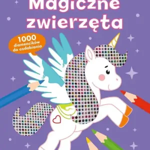 Diamentowe kolorowanki. Magiczne zwierzęta