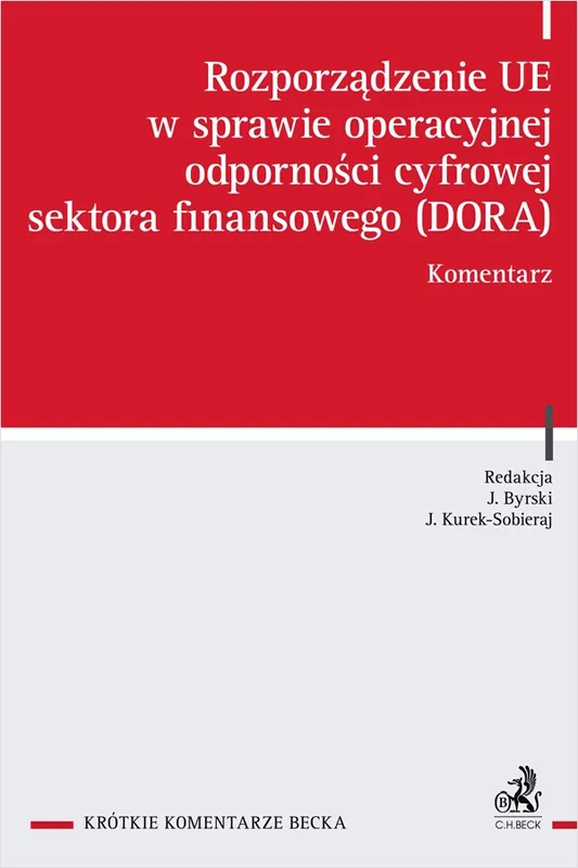 Rozporządzenie UE w sprawie operacyjnej odporności cyfrowej sektora finansowego (DORA). Komentarz
