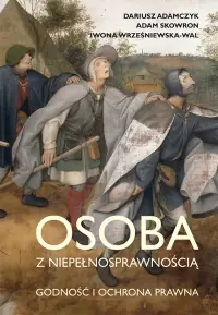 Osoba z niepełnosprawnością. Godność i ochrona prawna