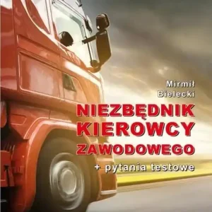 Niezbędnik kierowcy zawodowego + pytania testowe