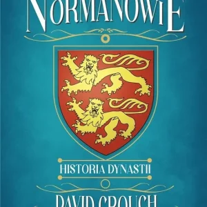 Normanowie. Historia dynastii