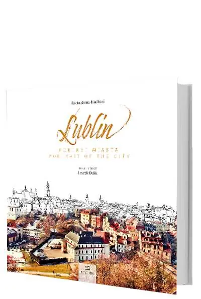 Lublin. Portret miasta
