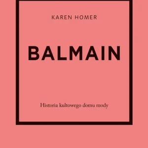 Balmain. Historia kultowego domu mody