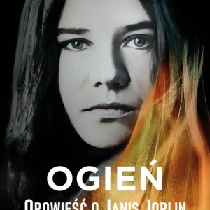 Ogień. Opowieść o Janis Joplin