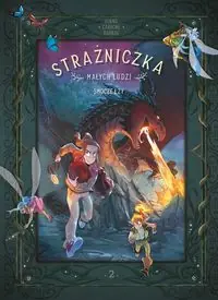 Strażniczka Małych Ludzi Smocze łzy Tom 2