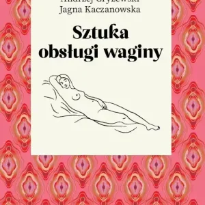 Sztuka obsługi waginy
