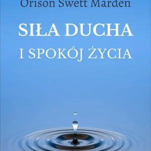 Siła ducha i spokój życia