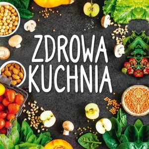 Zdrowa kuchnia