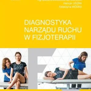 Diagnostyka narządu ruchu w fizjoterapii Tom 2