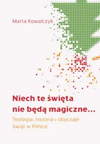 Niech te święta nie będą magiczne