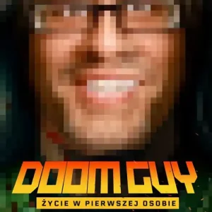 DOOM Guy. Życie w pierwszej osobie