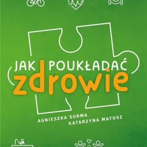 Jak poukładać zdrowie