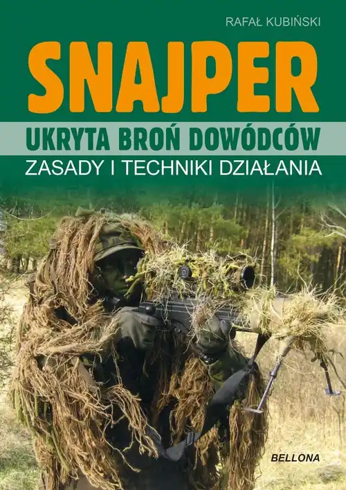 Snajper Ukryta broń dowódców. Zasady i techniki działania