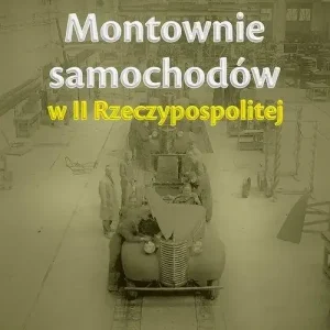 Montownie samochodów w II Rzeczypospolitej