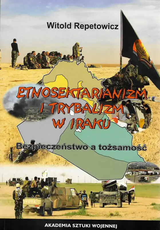 Etnosektarianizm i trybalizm w Iraku. Bezpieczeństwo a tożsamość