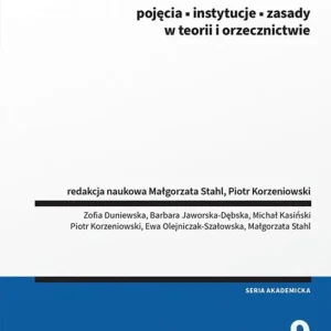 Prawo administracyjne. Pojęcia, instytucje, zasady w teorii i orzecznictwie