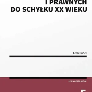 Historia doktryn politycznych i prawnych do schyłku XX wieku wyd. 2022