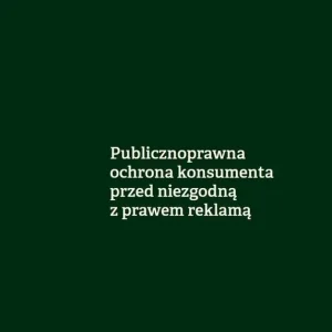 Publicznoprawna ochrona konsumenta...