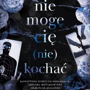 Nie mogę cię (nie) kochać Tom 2