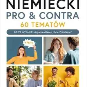 Niemiecki. Pro&conta. 60 tematów B1-C1