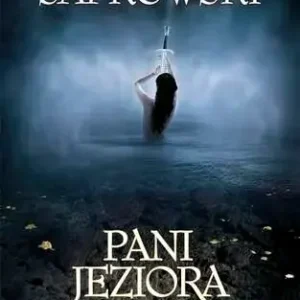 Wiedźmin 7. Pani Jeziora