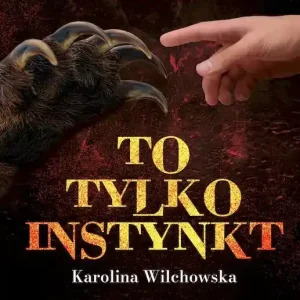 To tylko instynkt