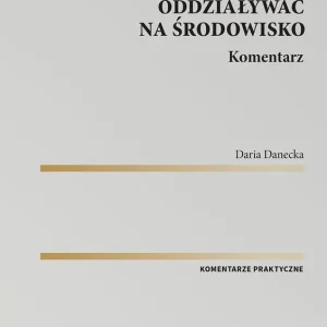 Przedsięwzięcia mogące znacząco oddziaływać na środowisko. Komentarz