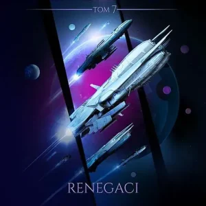 Renegaci. Expeditionary Force. Tom 7