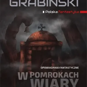 W pomrokach wiary Opowiadania fantastyczne